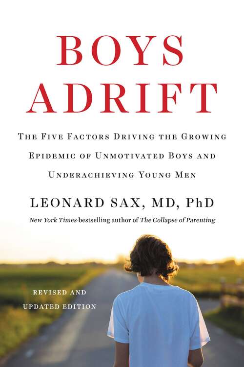 Book cover of Boys Adrift: The Five Factors Driving the Growing Epidemic of Unmotivated Boys and Underachieving Young Men
