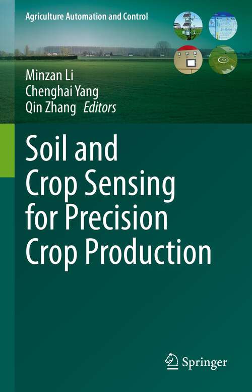 Soil and Crop Sensing for Precision Crop Production (Agriculture Automation and Control)