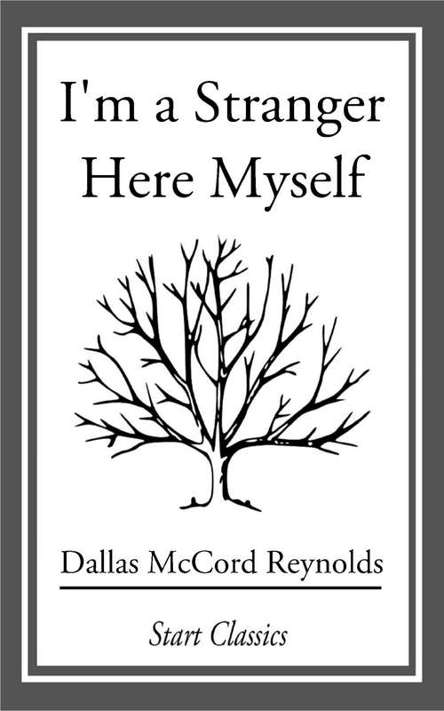 Book cover of I'm a Stranger Here Myself
