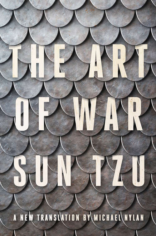 The Art of War: A New Translation By Michael Nylan