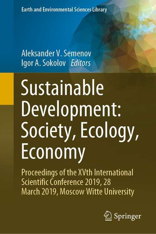 Sustainable Development: Proceedings of the XVth International Scientific Conference 2019, 28 March 2019, Moscow Witte University (Earth and Environmental Sciences Library)