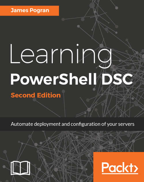 Book cover of Learning PowerShell DSC: Automate deployment and configuration of your servers (2)
