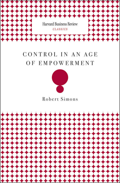 Book cover of Control in an Age of Empowerment (Harvard Business Review Classics)