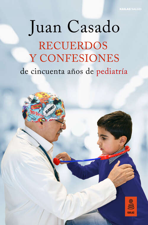 Book cover of Recuerdos y confesiones de cincuenta años de pediatría