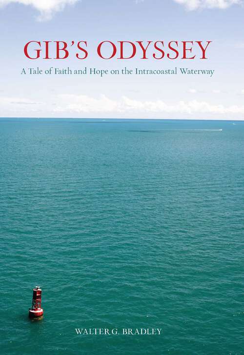 Book cover of Gib's Odyssey: A Tale of Faith and Hope on the Intracoastal Waterway