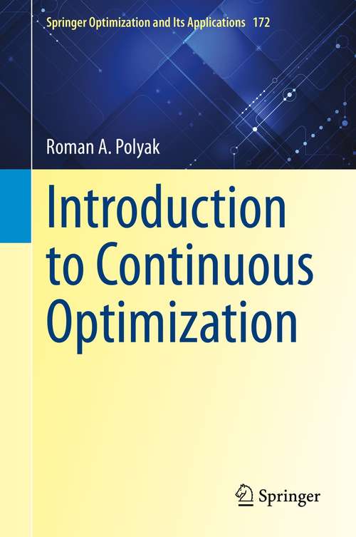 Introduction to Continuous Optimization (Springer Optimization and Its Applications #172)