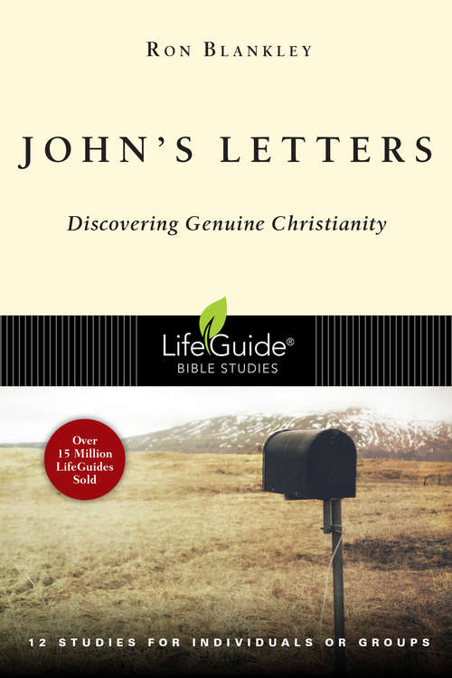 Book cover of John's Letters: Discovering Genuine Christianity (LifeGuide Bible Studies)