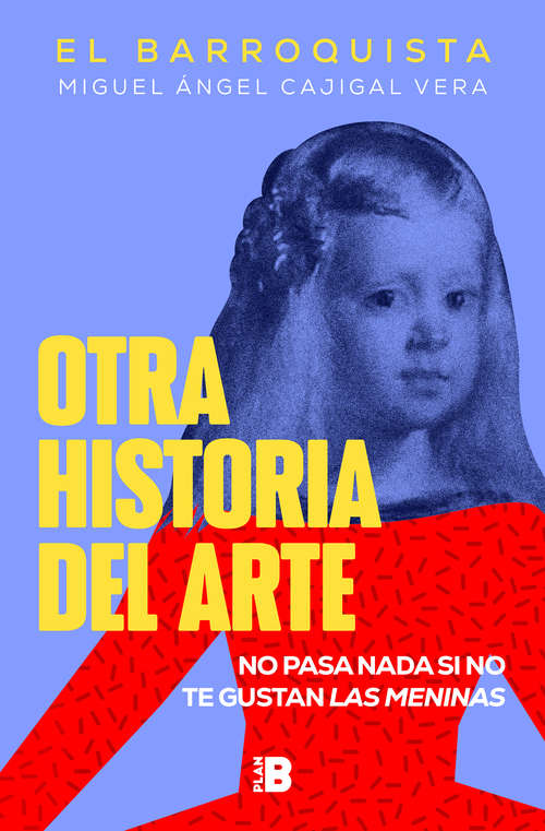 Book cover of Otra historia del arte: No pasa nada si no te gustas Las Meninas