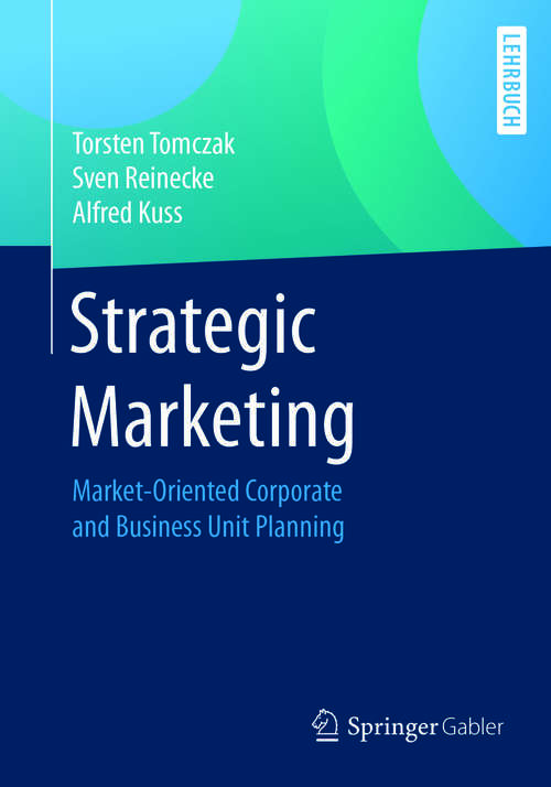 Strategic Marketing: Market-oriented Corporate And Business Field Planning
