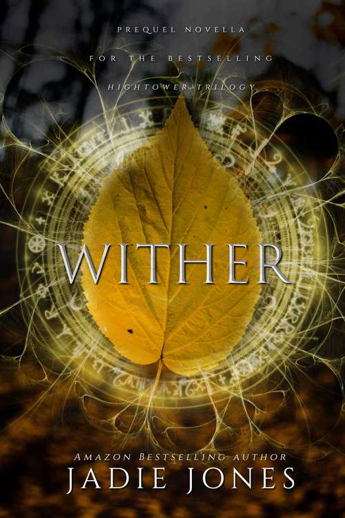 Book cover of Wither: A Hightower Trilogy Novella