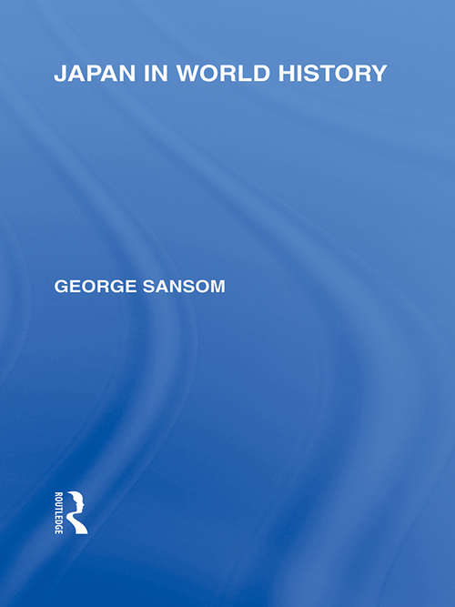 Book cover of Japan in World History (Routledge Library Editions: Japan)