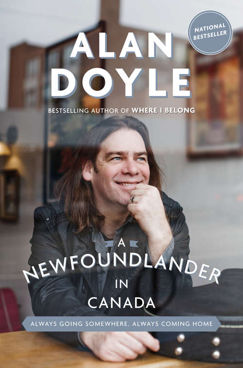 Book cover of A Newfoundlander in Canada: Always Going Somewhere, Always Coming Home