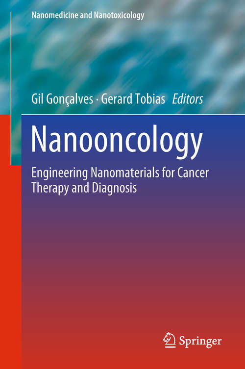 Book cover of Nanooncology: Engineering nanomaterials for cancer therapy and diagnosis (Nanomedicine and Nanotoxicology)