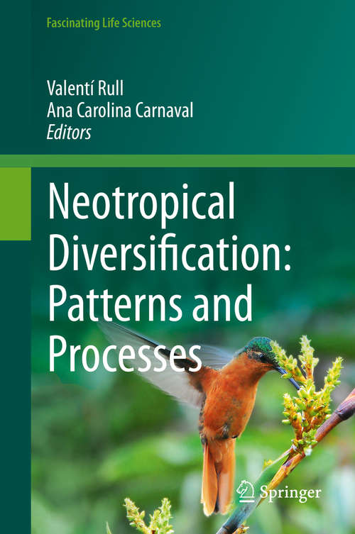 Book cover of Neotropical Diversification: Patterns and Processes (1st ed. 2020) (Fascinating Life Sciences)