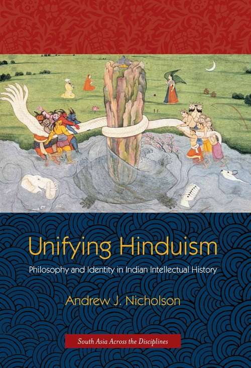 Book cover of Unifying Hinduism: Philosophy and Identity in Indian Intellectual History