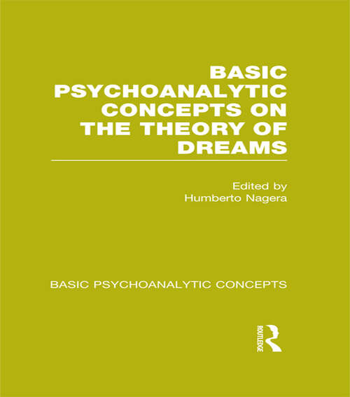 Basic Psychoanalytic Concepts on the Theory of Dreams (Basic Psychoanalytic Concepts)