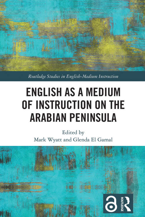 Book cover of English as a Medium of Instruction on the Arabian Peninsula (Routledge Studies in English-Medium Instruction)
