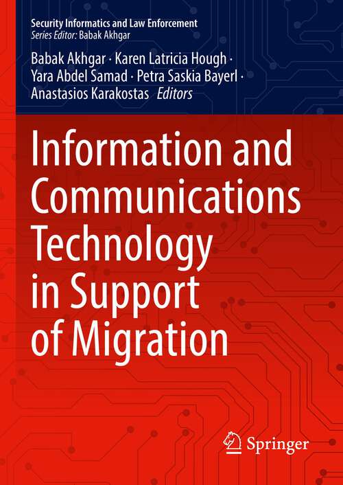 Information and Communications Technology in Support of Migration (Security Informatics and Law Enforcement)