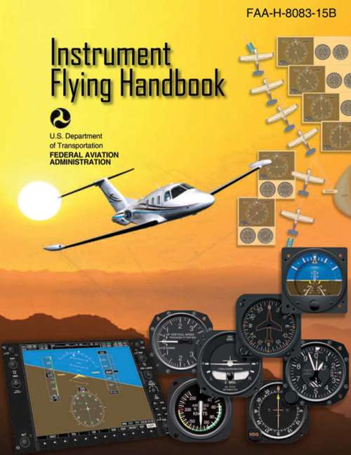 Book cover of Instrument Flying Handbook (Federal Aviation Administration): FAA-H-8083-15B