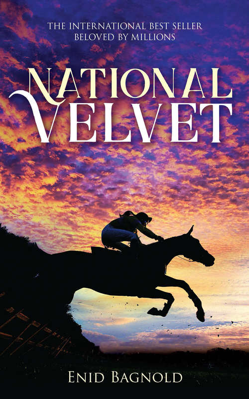 Book cover of National Velvet (Dover Children's Evergreen Classics Ser.)