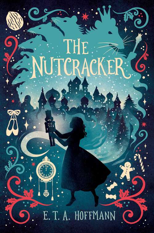 Book cover of The Nutcracker (The Essential Christmas Classics Collection)