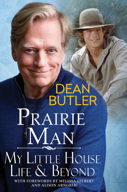 Book cover of Prairie Man: My Little House Life & Beyond