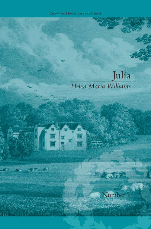Book cover of Julia: by Helen Maria Williams (Chawton House Library: Women's Novels)