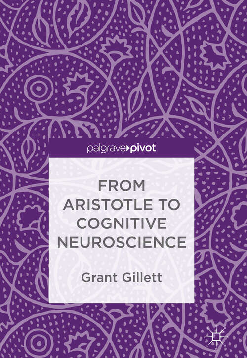 Book cover of From Aristotle to Cognitive Neuroscience (1st ed. 2018)
