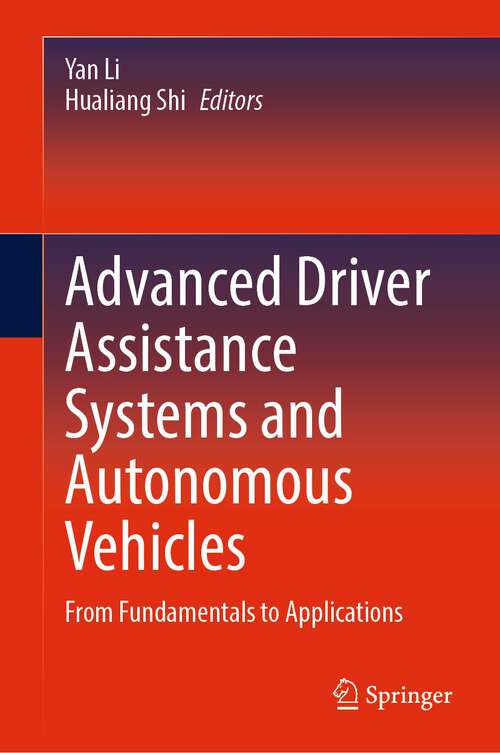 Book cover of Advanced Driver Assistance Systems and Autonomous Vehicles: From Fundamentals to Applications (1st ed. 2022)