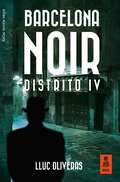 Barcelona Noir: Distrito IV
