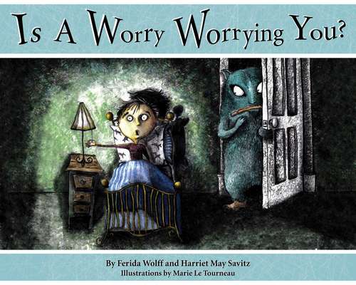 Book cover of Is a Worry Worrying You?