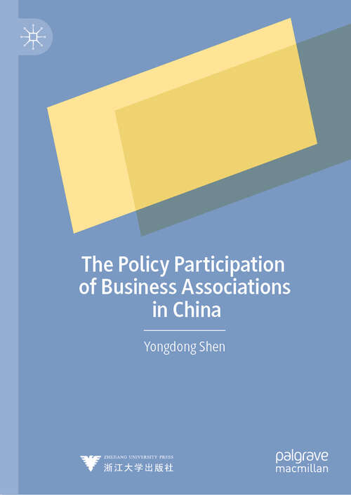 Book cover of The Policy Participation of Business Associations in China