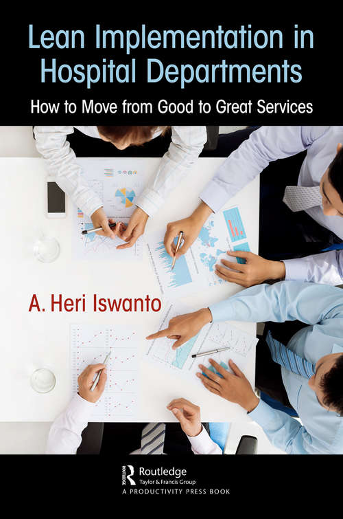 Book cover of Lean Implementation in Hospital Departments: How to Move from Good to Great Services