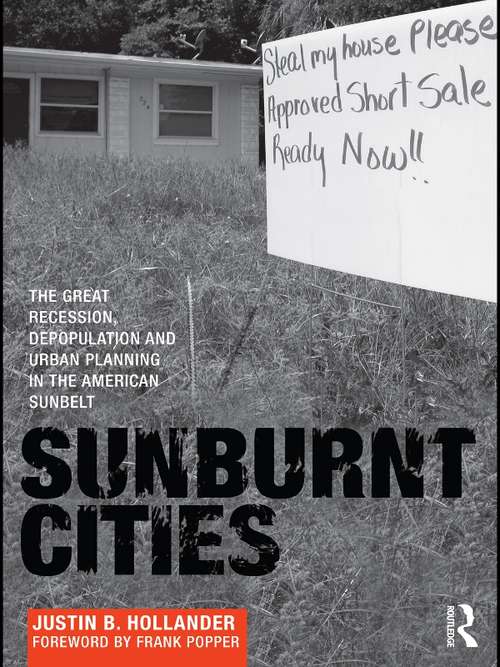 Book cover of Sunburnt Cities: The Great Recession, Depopulation and Urban Planning in the American Sunbelt