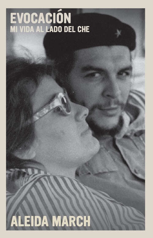 Book cover of Evocación: Mi vida al lado del Che (The Che Guevara Library)