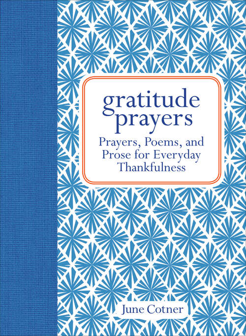 Book cover of Gratitude Prayers: Prayers, Poems, and Prose for Everyday Thankfulness