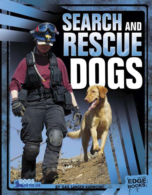 Book cover of Search and Rescue Dogs (Dogs On The Job Ser.)