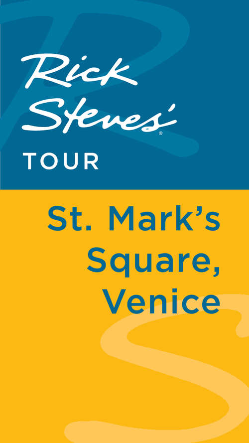 Book cover of Rick Steves' Tour: St. Mark's Square, Venice