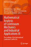 Mathematical Analysis of Continuum Mechanics and Industrial Applications III: Proceedings Of The International Conference Comfos18 (Mathematics For Industry Series #34)
