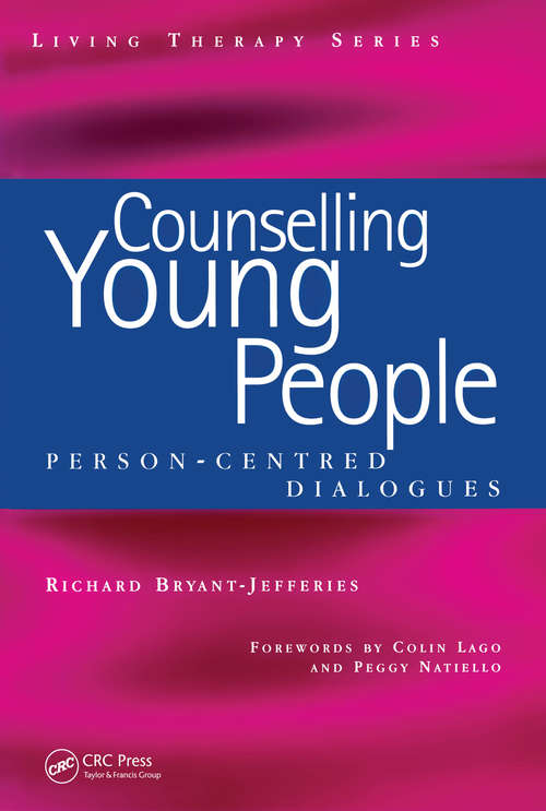 Counselling Young People: Person-Centered Dialogues (Living Therapies Series)