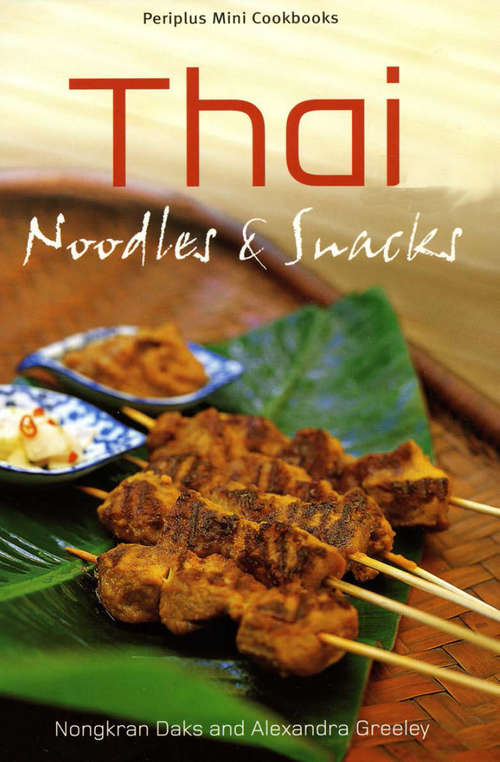 Book cover of Thai Noodles & Snacks