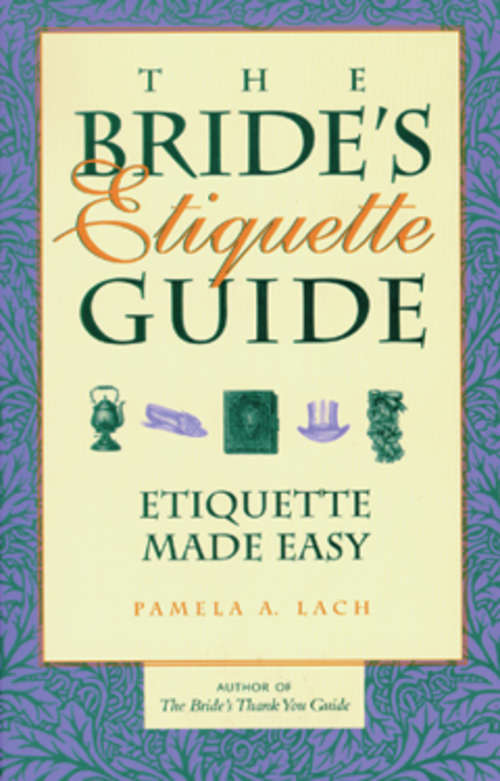 Book cover of The Bride's Etiquette Guide: Etiquette Made Easy