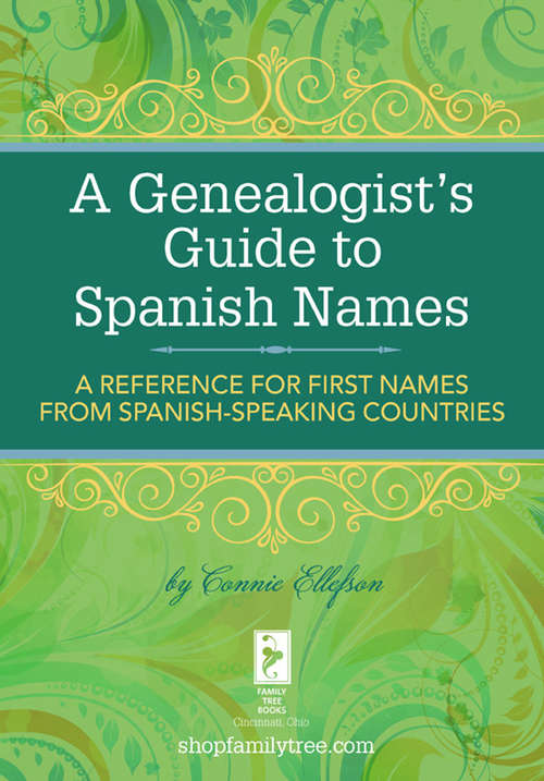 Book cover of A Genealogist's Guide to Spanish Names