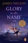 Glory In The Name: an exciting, bloody and dramatic naval adventure set during the US Civil War