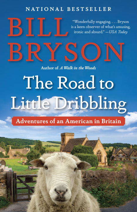 Book cover of The Road to Little Dribbling: Adventures of an American in Britain