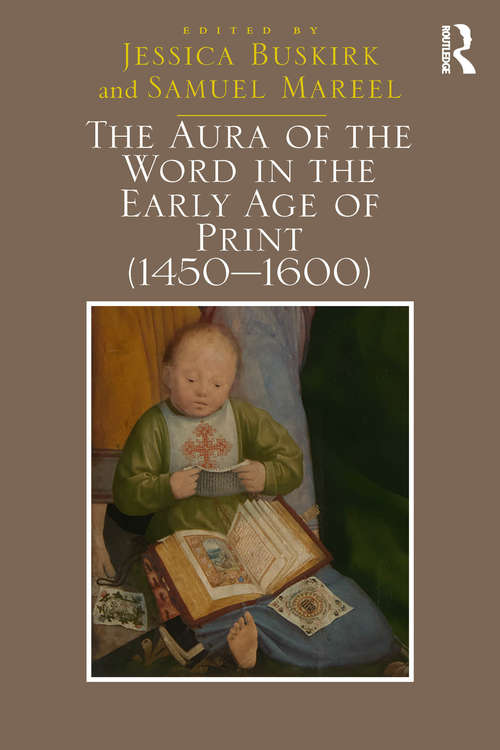 Book cover of The Aura of the Word in the Early Age of Print (1450-1600)