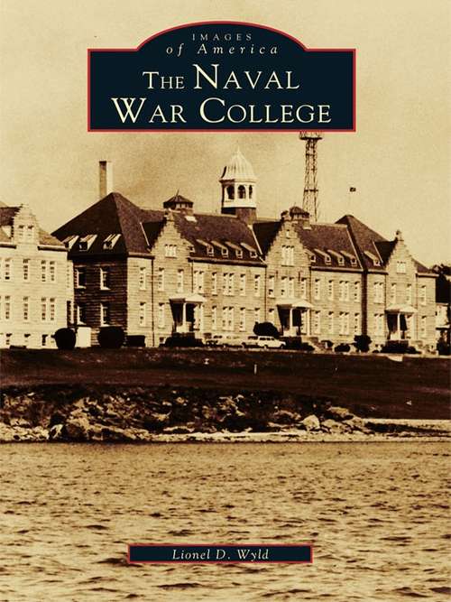 Book cover of Naval War College, The