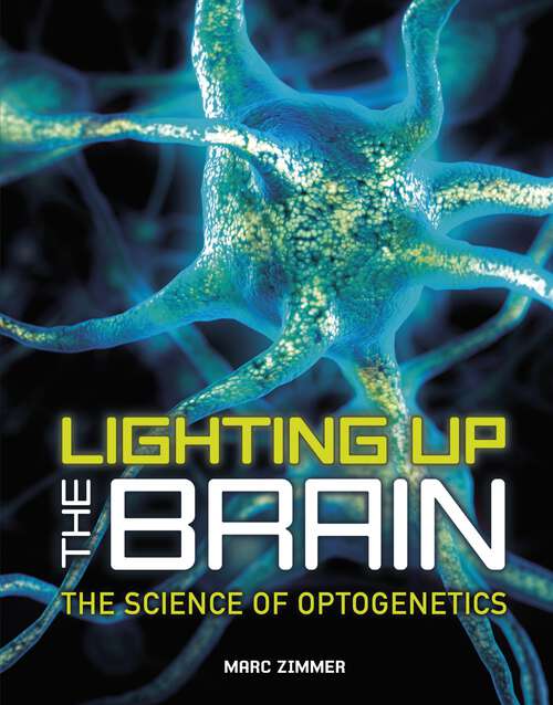 Book cover of Lighting Up the Brain: The Science of Optogenetics