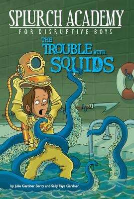 Book cover of The Trouble with Squids #4