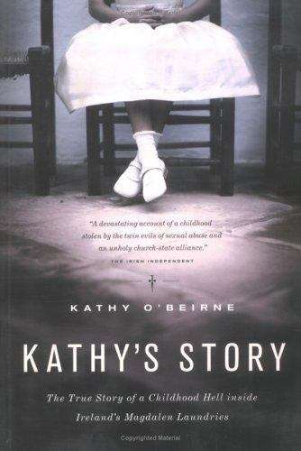Book cover of Kathy's Story: The True Story of a Childhood Hell Inside Ireland's Magdalen Laundries